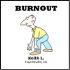 Burnout In Recovery - 2 cds